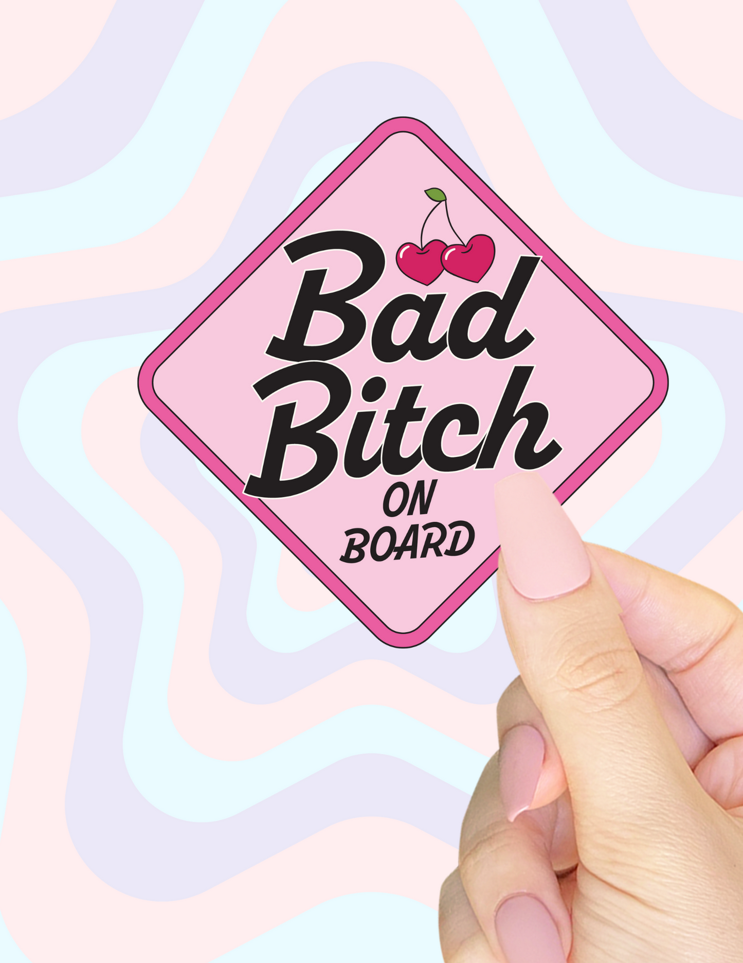 Bad B*tch on Board Sticker