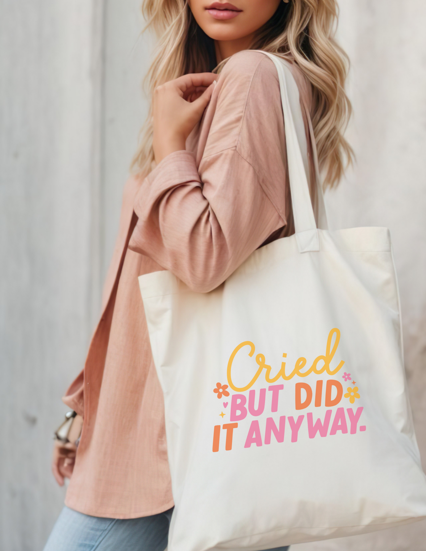 Cried But Did It Anyway Tote Bag